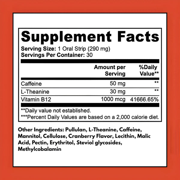Energy Strips supplement facts – 50 mg Caffeine, 30 mg L-Theanine, 1000 mcg Vitamin B12 per serving, 30 oral strips per container, clean ingredients